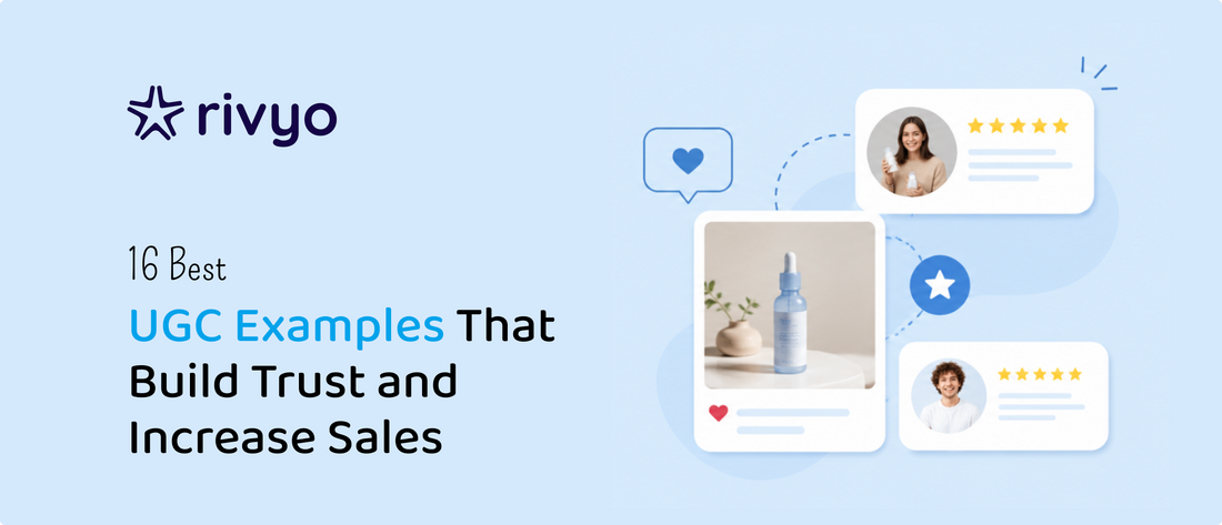 16 Real UGC Examples That Build Trust and Increase Sales