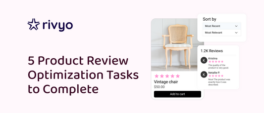 5 Product Review Optimization Tasks to Complete Before