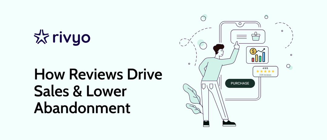 How Reviews Help Increase Conversion Rates and Reduce Cart Abandonment