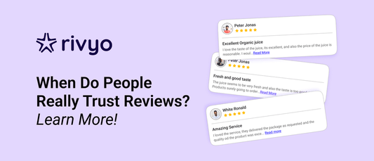 When Do Customers Trust Product Reviews the Most? Data-Driven Insights
