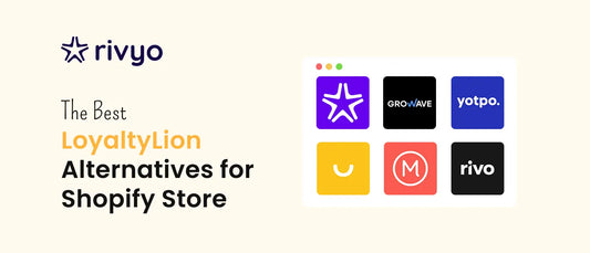 Best LoyaltyLion Alternatives for Shopify