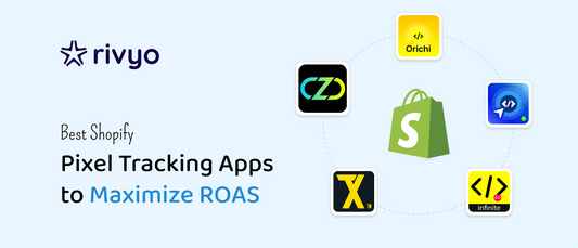 Best Pixel Tracking Apps For Shopify To Optimize ROAS