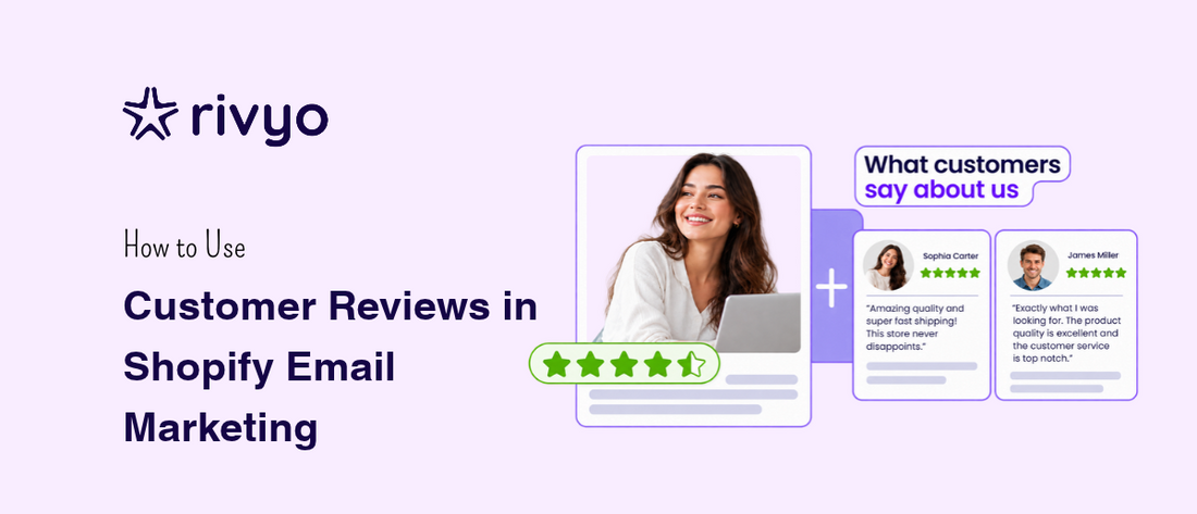 How to Use Customer Reviews in Shopify Email Marketing