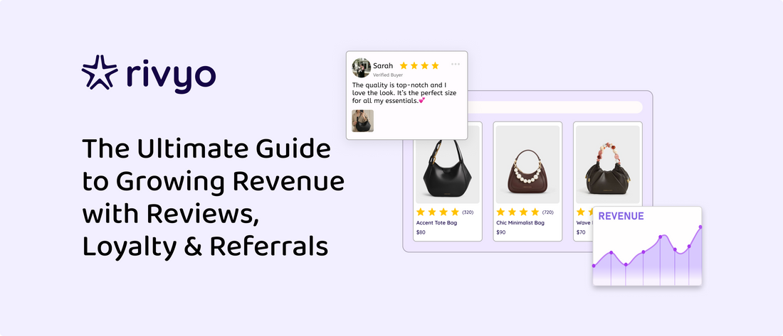 The Ultimate Guide to Growing Revenue with Reviews, Loyalty & Referrals